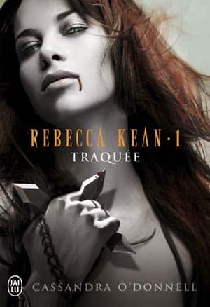 Cassandra O’Donnell – Rebecca Kean, Tome 1