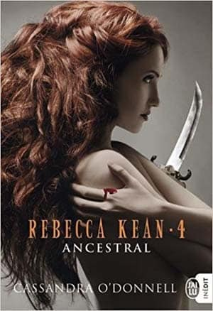 Cassandra O’Donnell – Rebecca Kean, Tome 4