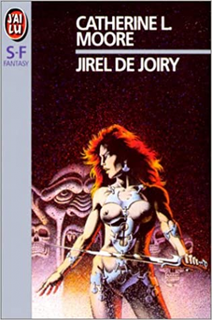 Catherine L. Moore – Jirel de Joiry