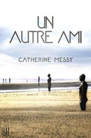 Catherine Messy – Un autre ami