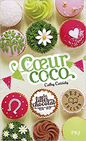Cathy Cassidy – Les filles au chocolat, Tome 4 : Coeur Coco