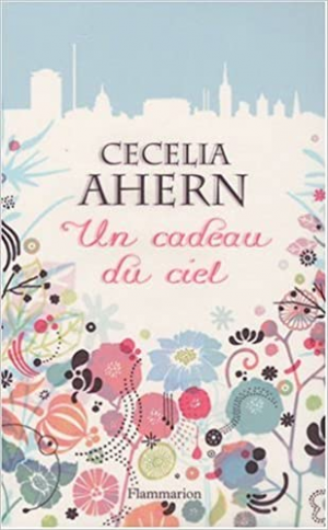 Cecelia Ahern – Un cadeau du ciel