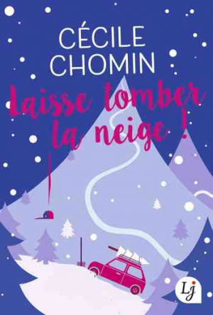 Cécile Chomin – Laisse tomber la neige !