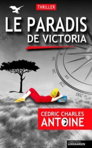 Cedric Charles Antoine – Le paradis de Victoria