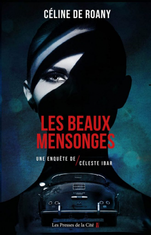 Céline de Roany – Les Beaux Mensonges