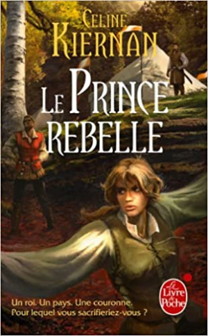 Celine Kiernan – Les Moorehawke, tome 3 : Le Prince rebelle