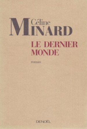 Celine Minard – Le Dernier Monde