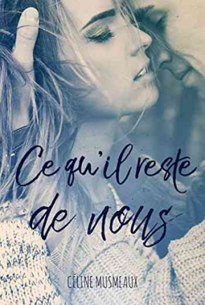Céline Musmeaux – Ce qu’il reste de nous