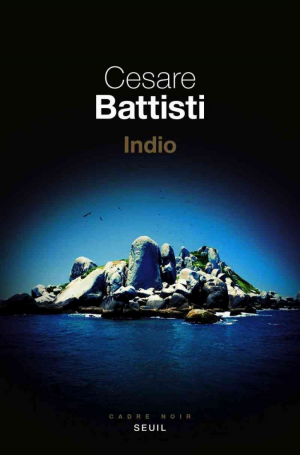 Cesare Battisti – Indio