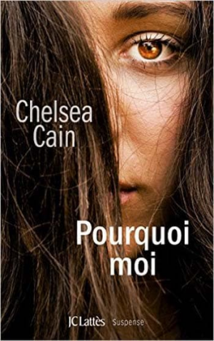 Chalsea Cain – Kick Lannigan, Tome 1 : Pourquoi moi