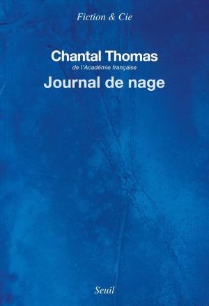 Chantal Thomas – Journal de nage
