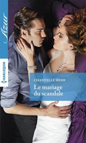 Chantelle Shaw – Le mariage du scandale (Azur)