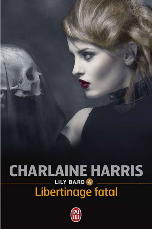 Charlaine Harris – Lily Bard, Tome 4 : Libertinage fatal