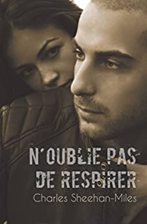 Charles Sheehan-Miles – N’oublie pas de respirer