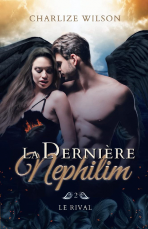 Charlize Wilson – La Dernière Nephilim, Tome 2 : Le Rival
