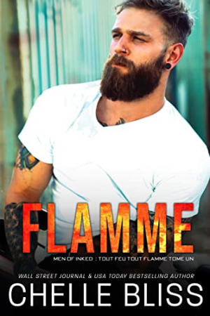 Chelle Bliss – Men of Inked : Tout feu tout flamme, Tome 1 : Flamme