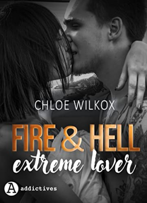 Chloe Wilkox – Fire & Hell. Extreme Lover