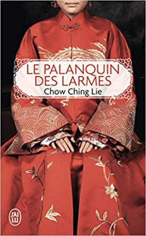 Chow CHING LIE – Le Palanquin des larmes