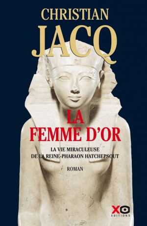 Christian Jacq – La Femme d’or
