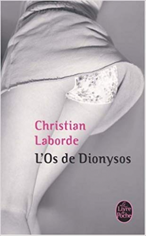 Christian Laborde – L’os de Dionysos