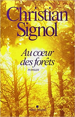 Christian Signol – Au cœur des forêts