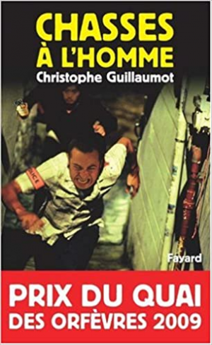 Christophe GUILLAUMOT – Chasses à l’homme