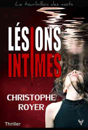 Christophe Royer – Lésions intimes