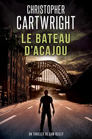 Christopher Cartwright – Un thriller de Sam Reilly, Tome 2 : Le Bateau d’Acajou