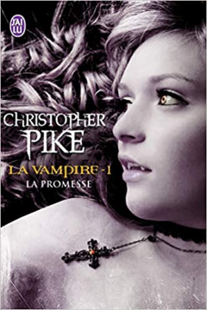 Christopher Pike – La Vampire, Tome 1 : La Promesse