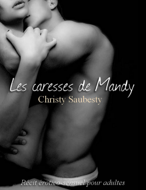 Christy Saubesty – Les caresses de Mandy