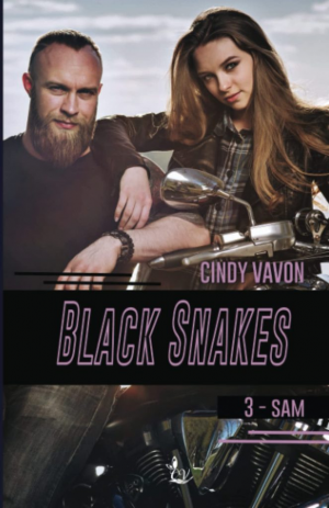 Cindy Vavon – Black Snakes, Tome 3 : Sam
