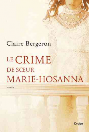 Claire Bergeron – Le crime de sœur Marie-Hosanna