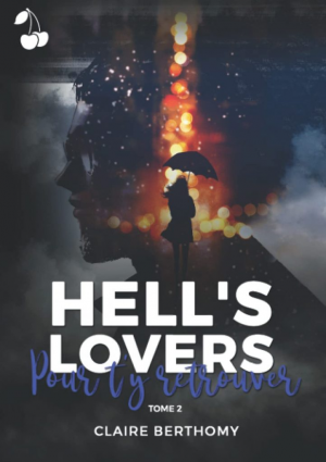 Claire Berthomy – Hell’s Lovers, Tome 2 : Pour t’y retrouver