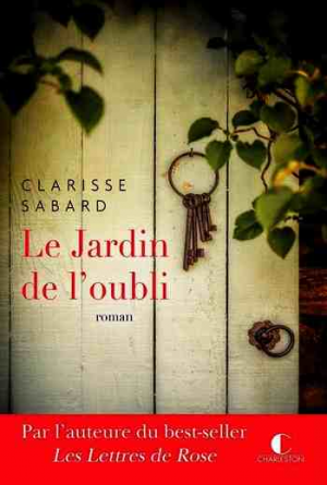 Clarisse Sabard – Le Jardin de l’oubli