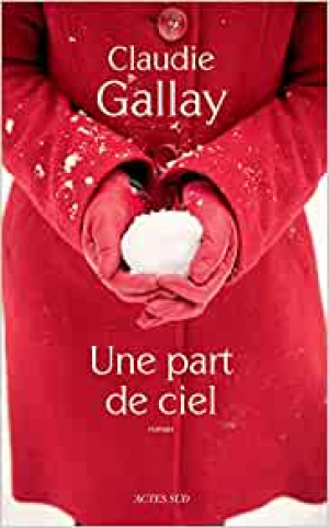 Claudie Gallay – Une part de ciel