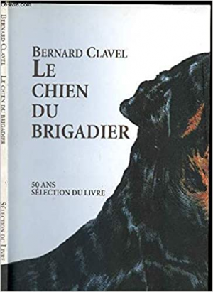 CLAVEL Bernard – Le chien du brigadier