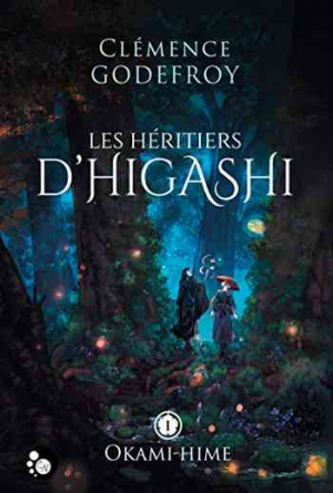 Clémence Godefroy – Les Héritiers d’Higashi, Tome 1: Okami-Hime