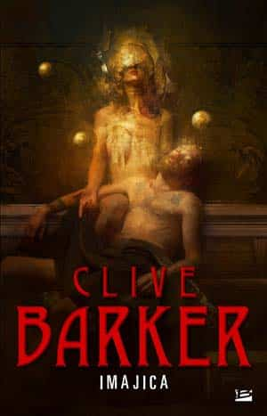 Clive Barker – Imajica : L’intégrale