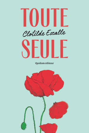 Clotilde Escalle – Toute seule