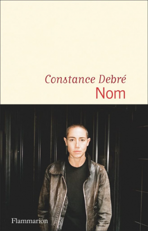 Constance Debré – Nom