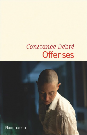 Constance Debré – Offenses