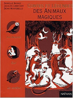 Contes et legendes des Animaux Magiques