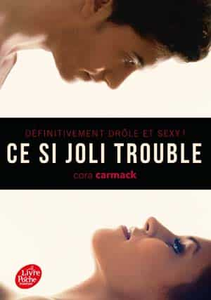 Cora Carmack – Ce si joli trouble, Tome 1
