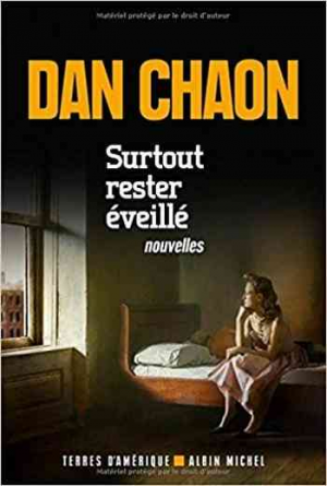 Dan Chaon – Surtout rester éveillé