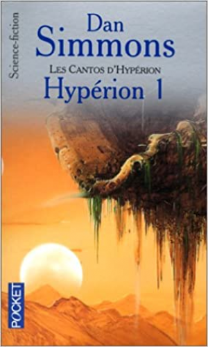 Dan Simmons – Les Cantos d’Hypérion, tome 1 : Hypérion 1