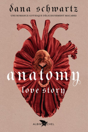 Dana Schwartz – A Love Story, Tome 1 : Anatomy