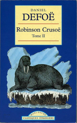 Daniel Defoe – Robinson Crusoé – Tome II