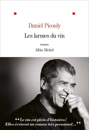 Daniel Picouly – Les larmes du vin