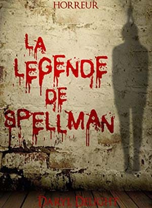Daryl Delight – La légende de Spellman