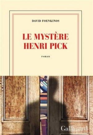 David Foenkinos – Le mystère Henri Pick